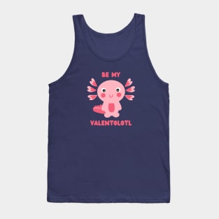 Cute pink kawaii axolotl asking - Be my Valentolotl Tank Top